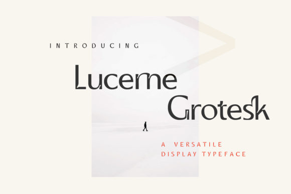 Lucerne Grotesk: A Bold Display Font